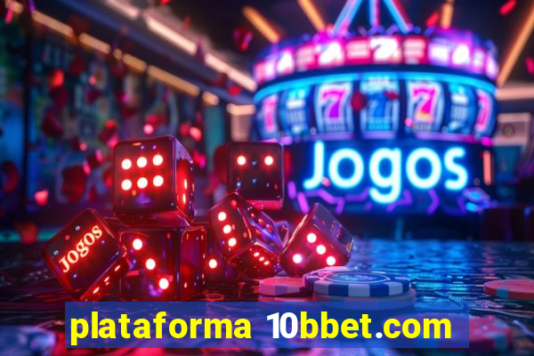 plataforma 10bbet.com